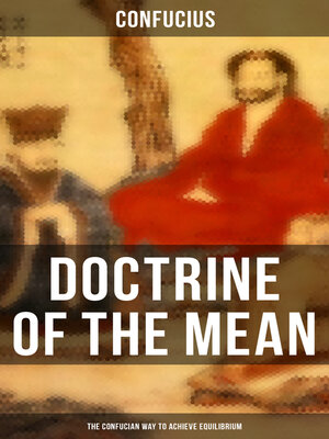cover image of DOCTRINE OF THE MEAN (The Confucian Way to Achieve Equilibrium)
